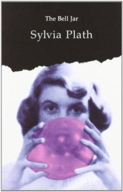Book cover of 'The Bell Jar' by Sylvia Plath with a woman holding a pink glass jar.