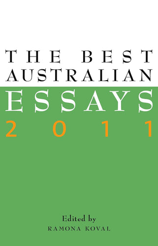 The Best Australian Essays 2011 by Ramona Koval (ed.): stock image of front cover.