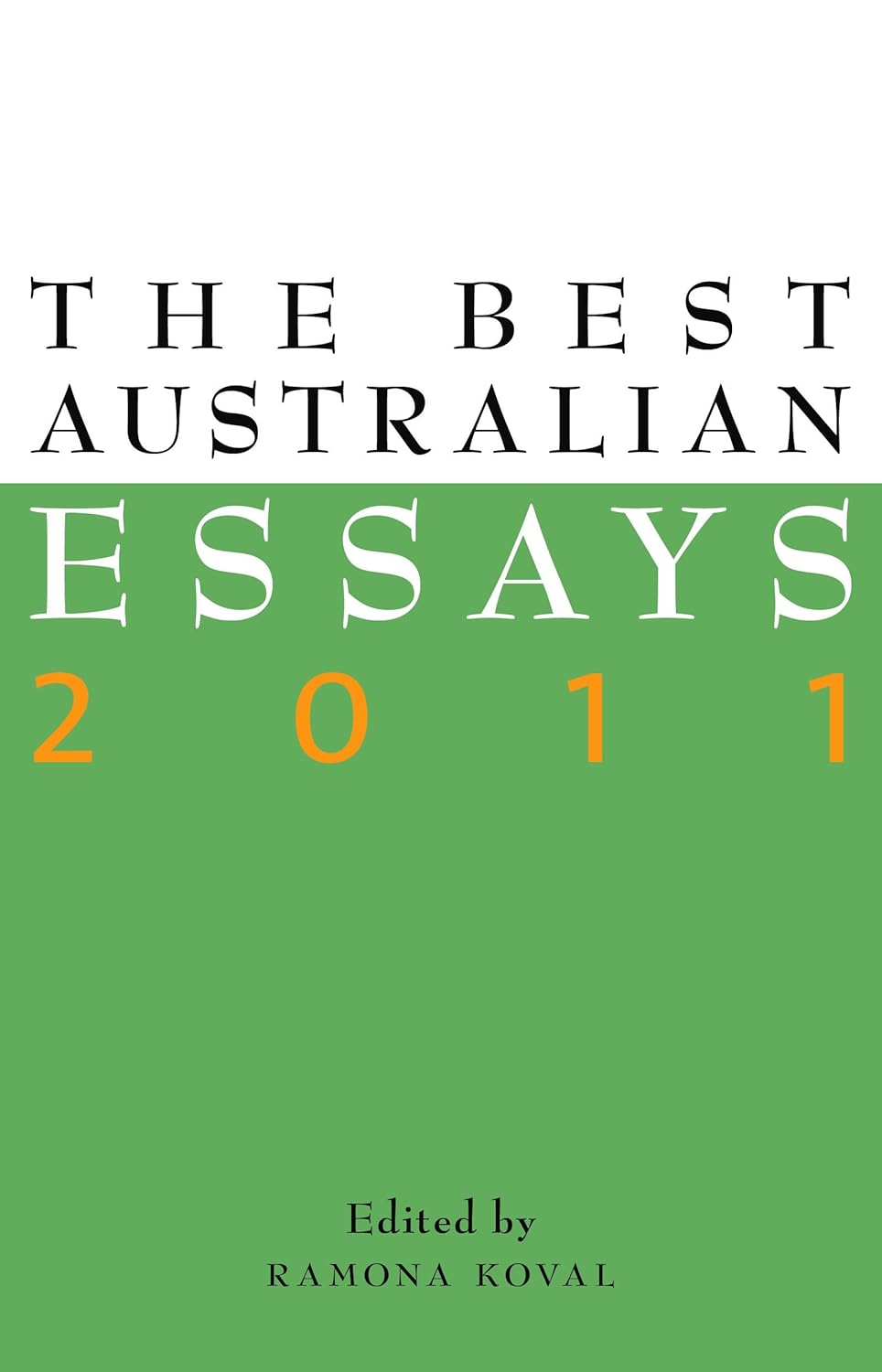 The Best Australian Essays 2011 by Ramona Koval (ed.): stock image of front cover.