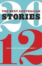 Load image into Gallery viewer, The Best Australian Stories 2012 by Sonya Hartnett: stock image of front cover.
