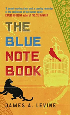 Book cover of 'The Blue Notebook' by James A. Levine with a bird, cage, and panther illustration on a yellow background.