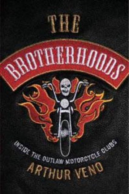 Book cover of 'The Brotherhoods' by Arthur Veno with a skull on a motorcycle design.