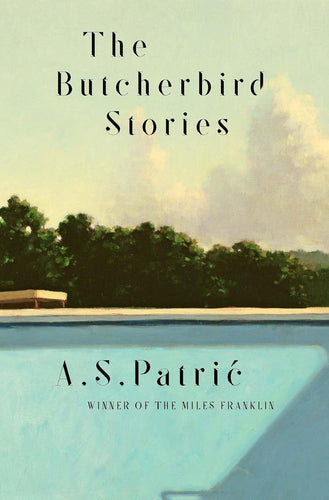 Book cover of 'The Butcherbird Stories' by A.S. Patric with a pool and trees in the background.