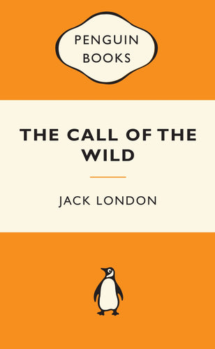 Book cover of 'The Call of the Wild' by Jack London with Penguin Books logo.