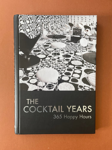 The Cocktail Years-365 Happy Hours by Tina Lofthouse: photo of the front cover.