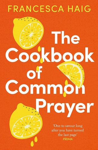 The Cookbook of Common Prayer by Francesca Haig: stock image of front cover.