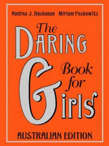 The Daring Book for Girls by Andrea J. Buchanan, & Miriam Peskowitz: stock image of front cover.