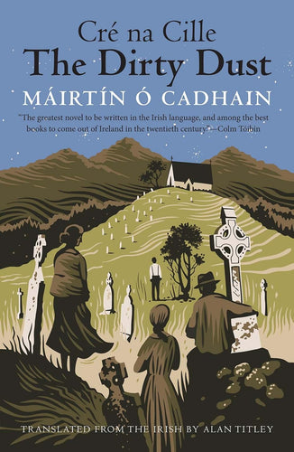 The Dirty Dust-Cre na Cille by Mairtin O Cadhain: stock image of front cover.