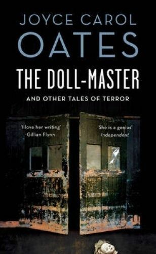 The Doll-Master and Other Tales of Horror by Joyce Carol Oates: stock image of front cover.