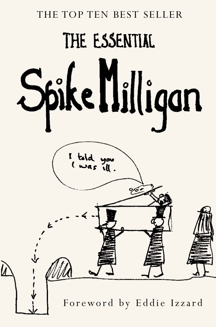 Book cover of 'The Essential Spike Milligan' with a black and white illustration and text.