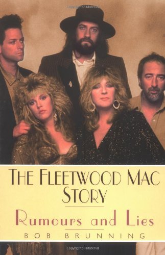 Book cover of 'The Fleetwood Mac Story: Rumours and Lies' by Bob Brunning with a portrait of the band members.