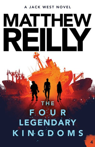 The Four Legendary Kingdoms by Matthew Reilly: stock image of front cover.