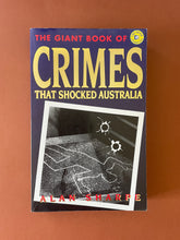 Load image into Gallery viewer, The Giant Book of Crimes That Shocked Australia by Alan Sharpe: photo of front cover which shows very minor scuff marks, creasing, and scratches.
