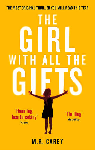 Book cover of 'The Girl with All the Gifts' by M.R. Carey with a yellow background and silhouette of a girl.