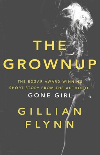 The Grownup by Gillian Flynn: stock image of front cover.