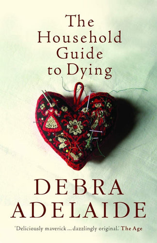 The Household Guide to Dying by Debra Adelaide: stock image of front cover.