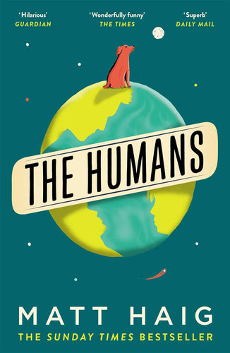 Book cover of 'The Humans' by Matt Haig with a cartoon dog on a globe and critical acclaim text.