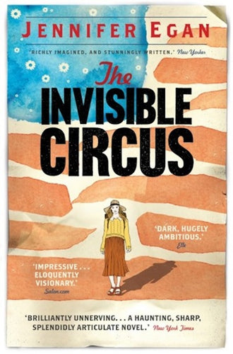 The Invisible Circus by Jennifer Egan: stock image of front cover.