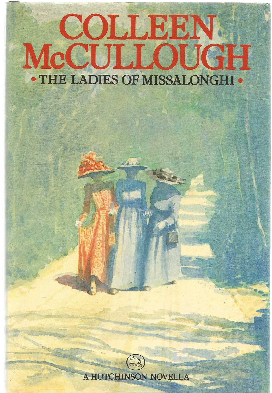 Book cover of 'The Ladies of Missalonghi' by Colleen McCullough with illustration of three women in formal attire.
