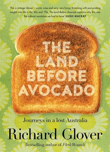 The Land Before Avocado by Richard Glover: stock image of front cover.