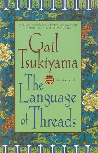The Language of Threads by Gail Tsukiyama: stock image of front cover.