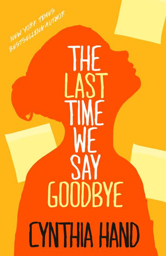 The Last Time We Say Goodbye by Cynthia HandL: stock image of front cover.