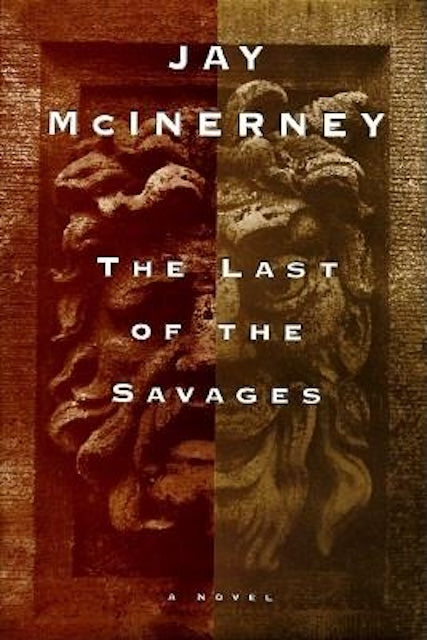 Book cover of 'The Last of the Savages' by Jay McInerney with stone sculpture design.