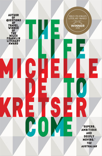 The Life to Come by Michelle de Kretser: stock image of front cover.
