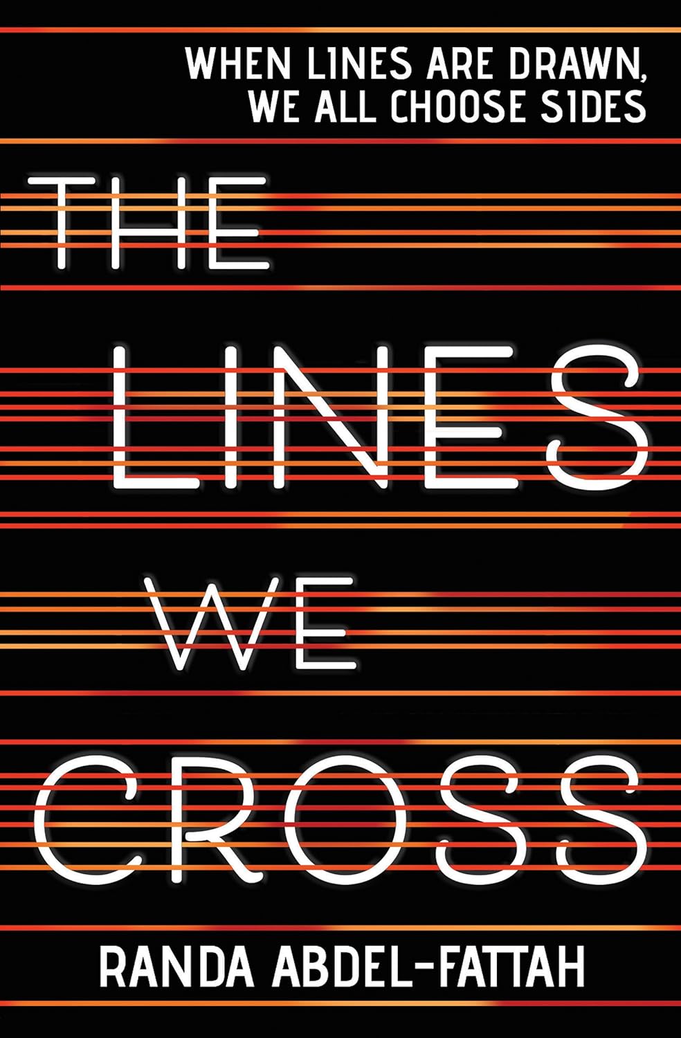 Book cover of 'The Lines We Cross' by Randa Abdel-Fattah with text and lines design on a black background