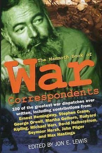 The Mammoth Book of War Correspondents by Jon E. Lewis: stock image of front cover.