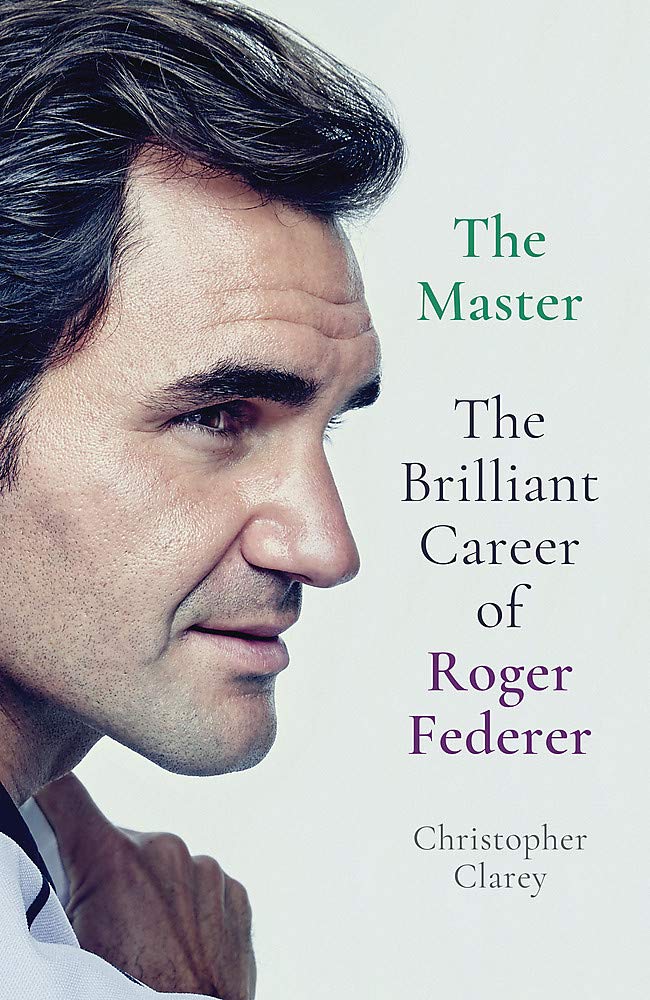 Book cover of 'The Master: The Brilliant Career of Roger Federer' with a profile photo Federer.