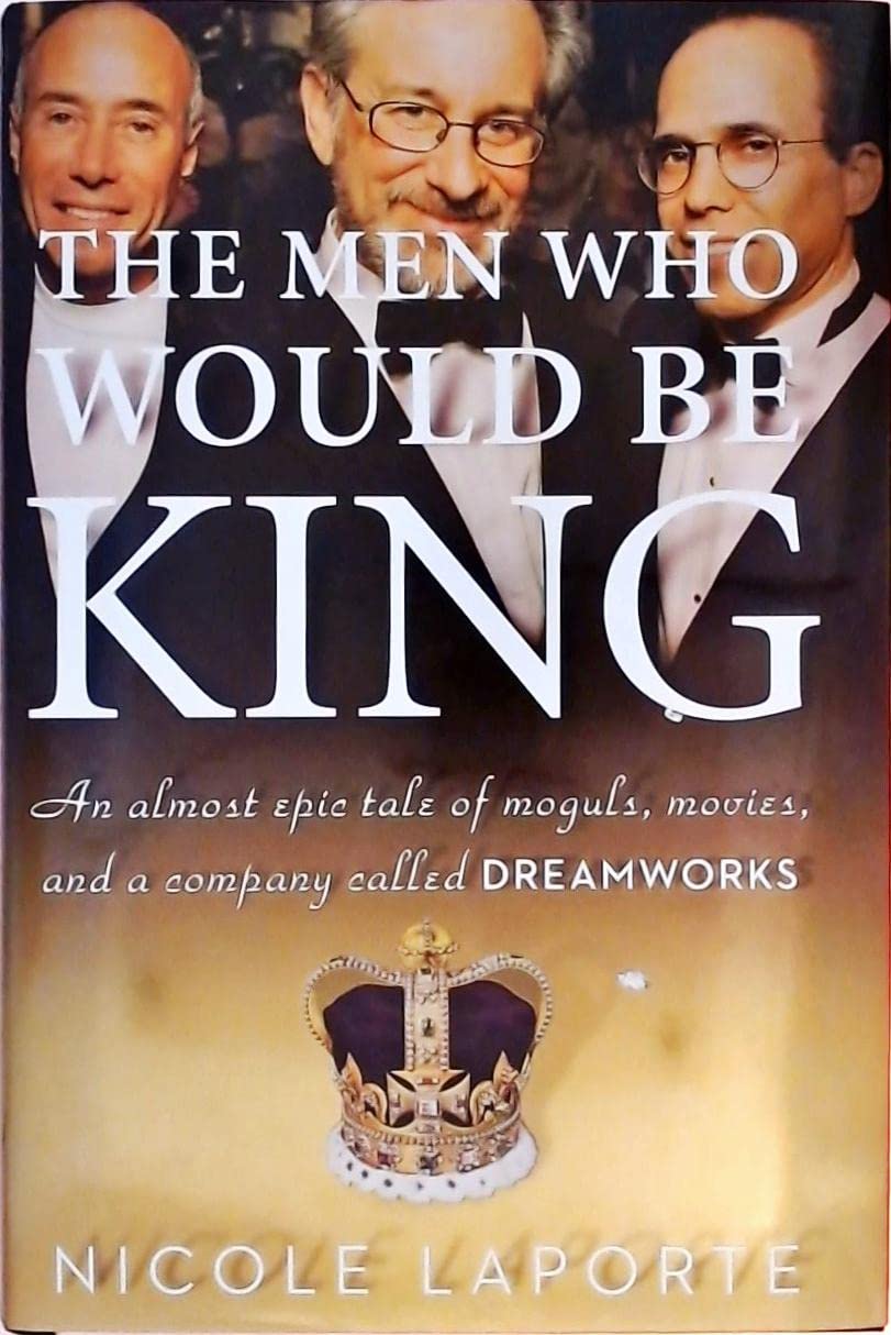 The Men Who Would Be King by Nicole Laporte: stock image of front cover.