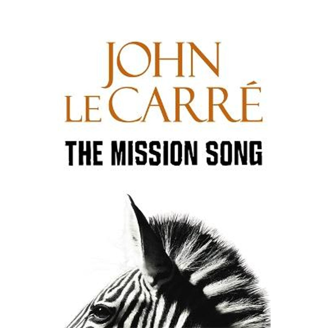 The Mission Song by John Le Carre: stock image of front cover.