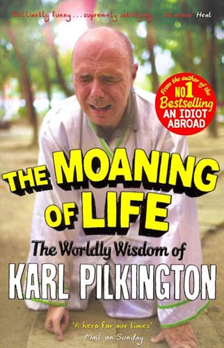 The Moaning of Life by. Karl Pilkington: stock image of front cover.