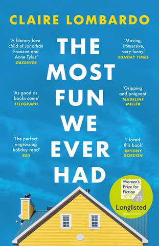 The Most Fun We Ever Had by Claire Lombardo: stock image of front cover.