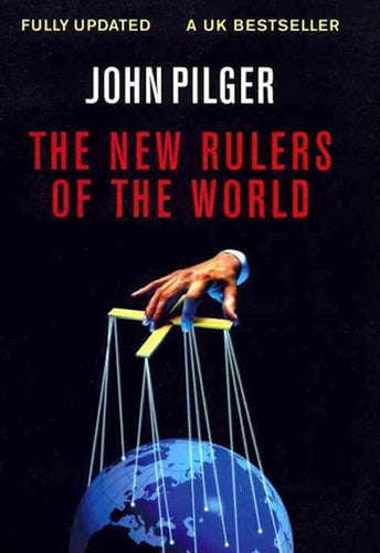 The New Rulers of the World by John Pilger: stock image of front cover.