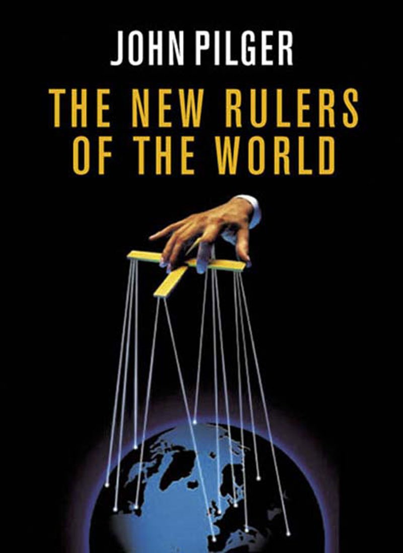 The New Rulers of the World by John Pilger: stock image of front cover.