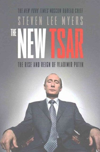 The New Tsar by Steven Lee Myers: stock image of front cover.