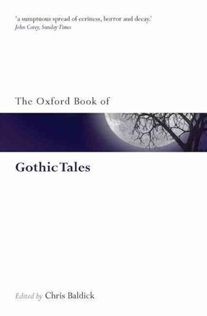 The Oxford Book of Gothic Tales edited by Chris Baldick: stock image of front cover.
