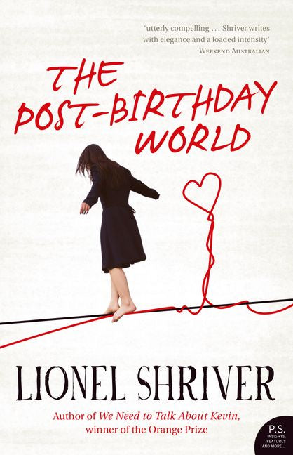 The Post-Birthday World by Lionel Shriver (Paperback, 2008)