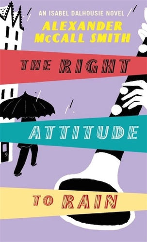 The Right Attitude to Rain by Alexander McCall Smith: stock image of front cover.