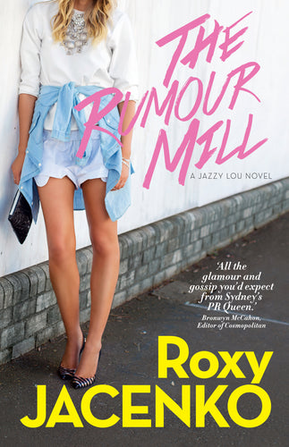 The Rumour Mill by Roxy Jacenko: stock image of front cover.