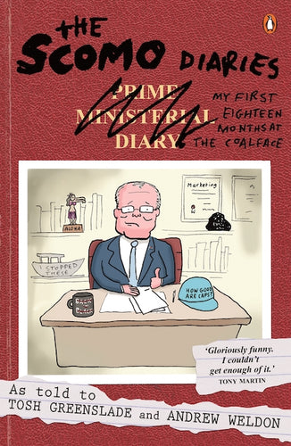 The Scomo Diaries by Tosh Greenslade, & Andrew Weldon: stock image of front cover.