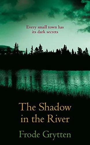 The Shadow in the River by Frode Grytten: stock image of front cover.