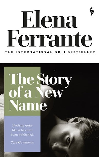 The Story of a New Name by Elena Ferrante: stock image of front cover.