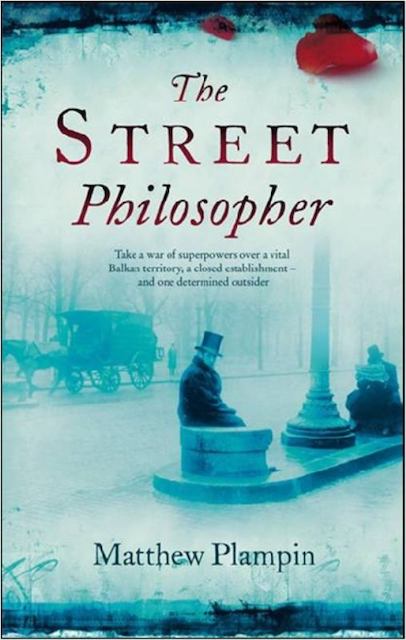 The Street Philosopher by Matthew Plampin (Hardcover, 2009) First Edition