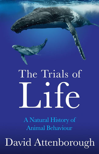 The Trials of Life by David Attenborough: stock image of front cover.