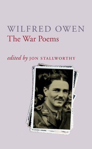 Book cover of 'The War Poems' by Wilfred Owen, edited by Jon Stallworthy, with a portrait of the author on a light purple background.