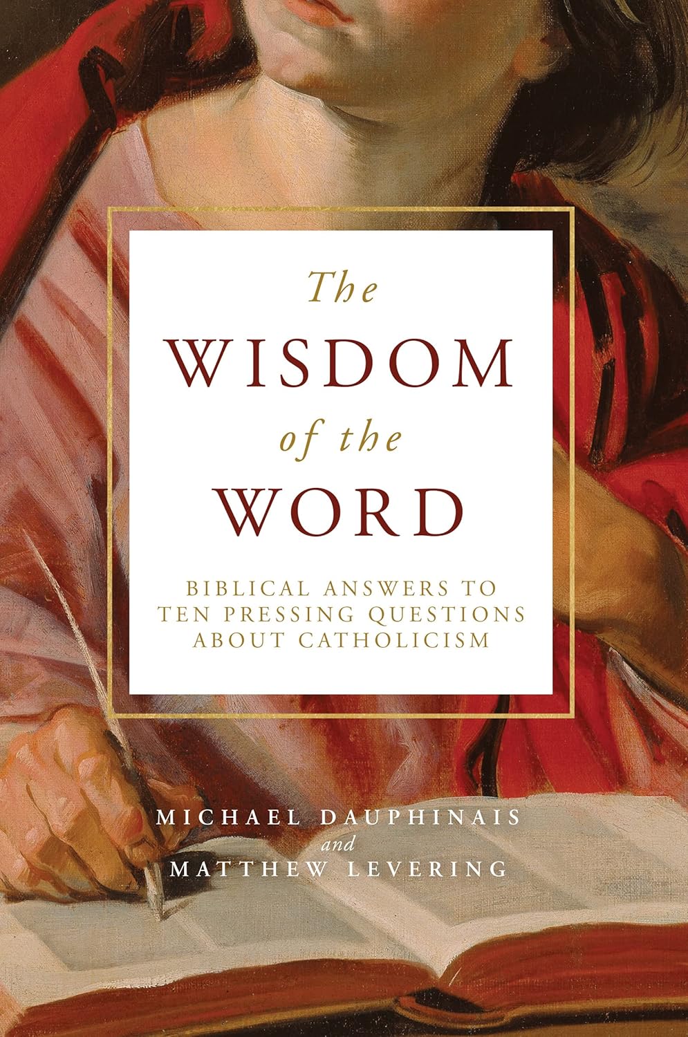 The Wisdom of the Word by Michael Dauphinais, & Matthew Levering: stock image of front cover.