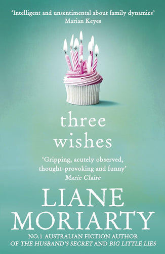 Book cover of 'Three Wishes' by Liane Moriarty with a cupcake and candles on a green background